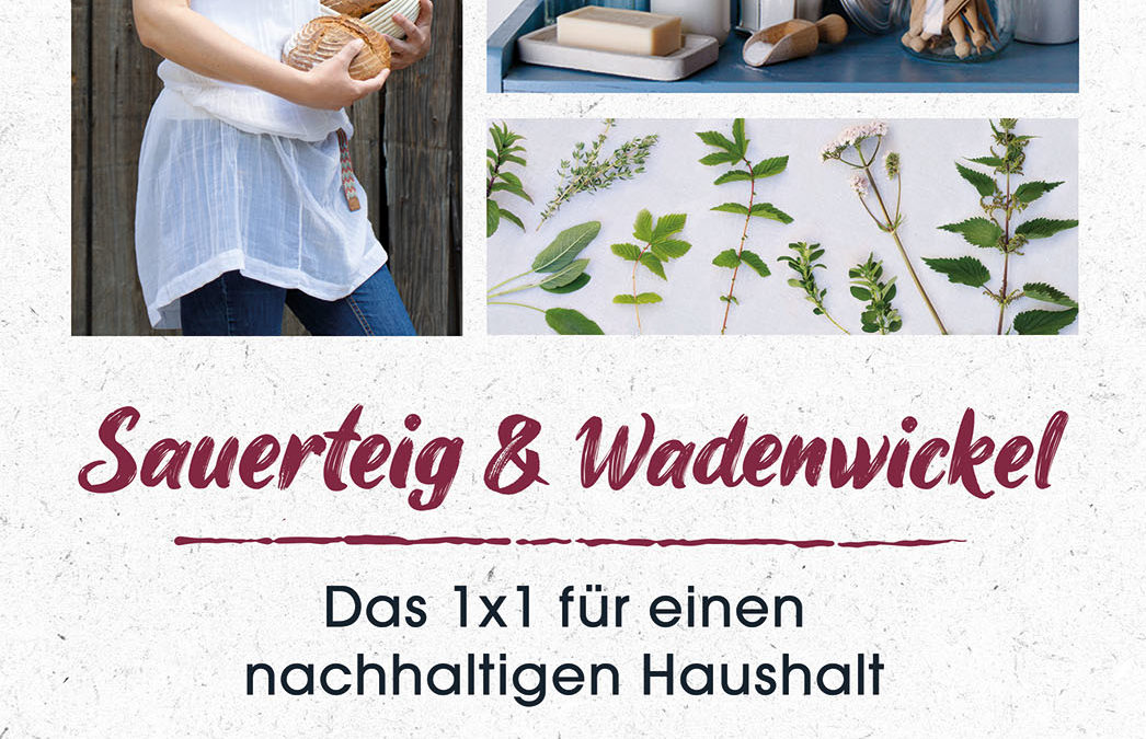 Buchtipp: Sauerteig und Wadenwickel